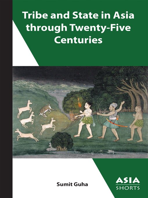 Title details for Tribe and State in Asia through Twenty-Five Centuries by Sumit Guha - Available